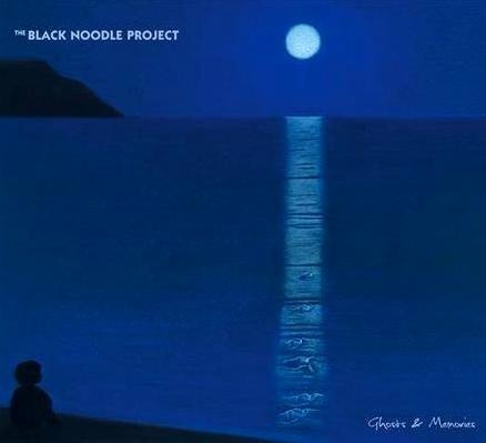 The Black Noodle Project – Ghosts & Memories (2013)