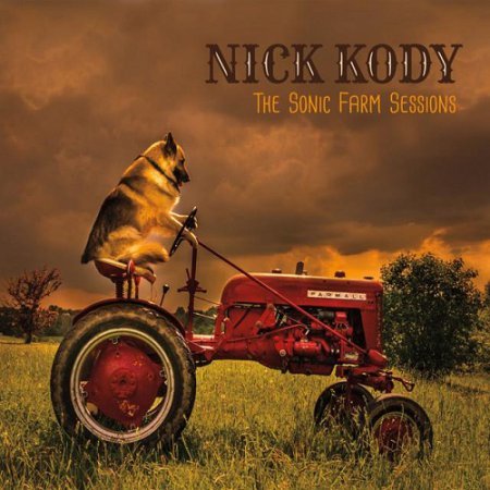 NICK KODY - THE SONIC FARM SESSIONS 2016