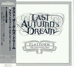 Last Autumn's Dream - Platform - 10Th Anniversary Best (2013) (Japanese Edition)